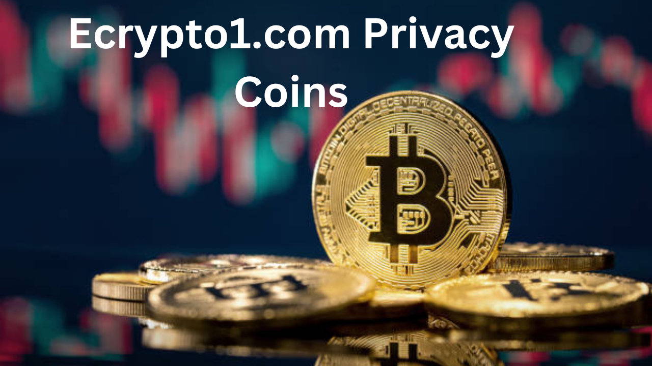 Ecrypto1.com Privacy Coins