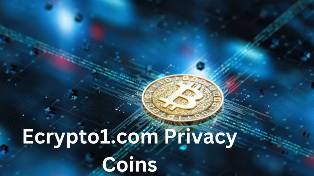 Ecrypto1.com Privacy Coins