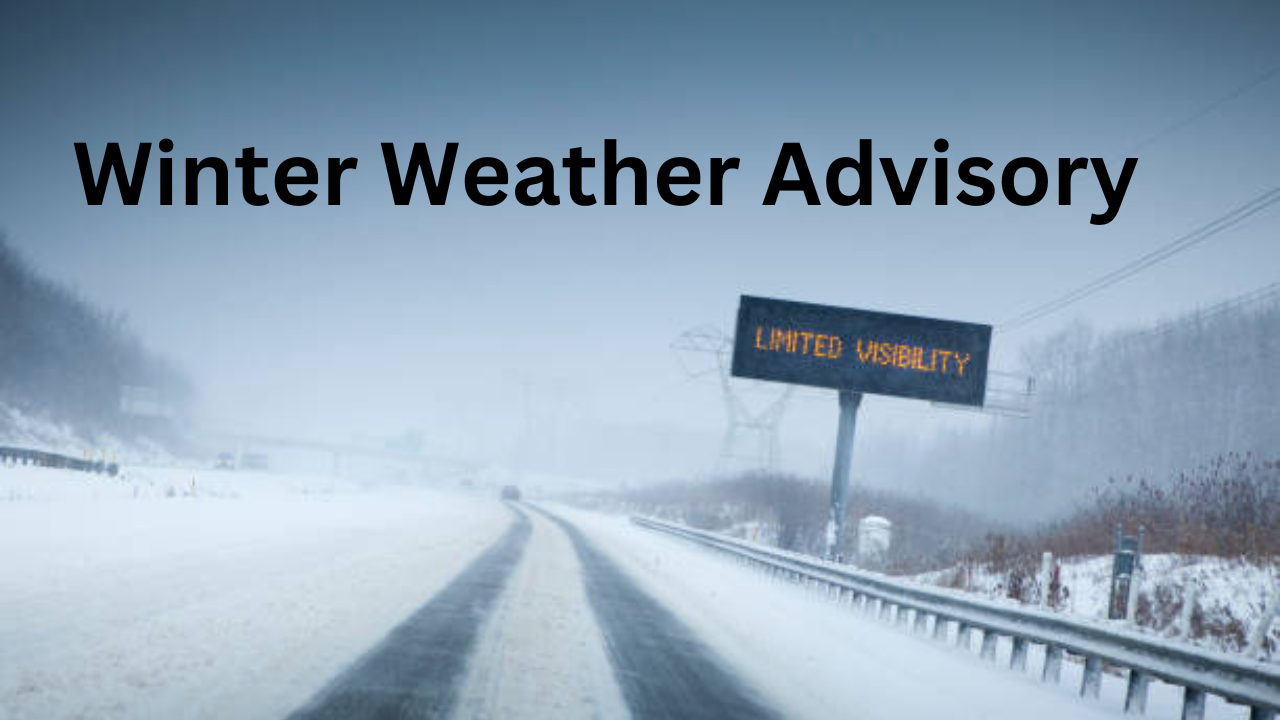 Winter Weather Advisory: What You Need to Know Now