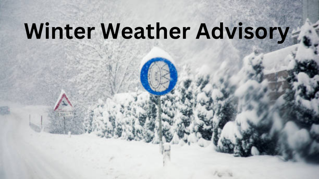 Winter Weather Advisory: What You Need to Know Now